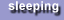 Sleeping